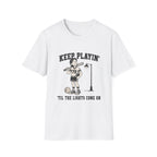 Keep Playin Til The Lights Come On - Pep T-Shirt