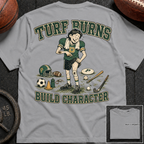 Pep - Turf Burns Build Character