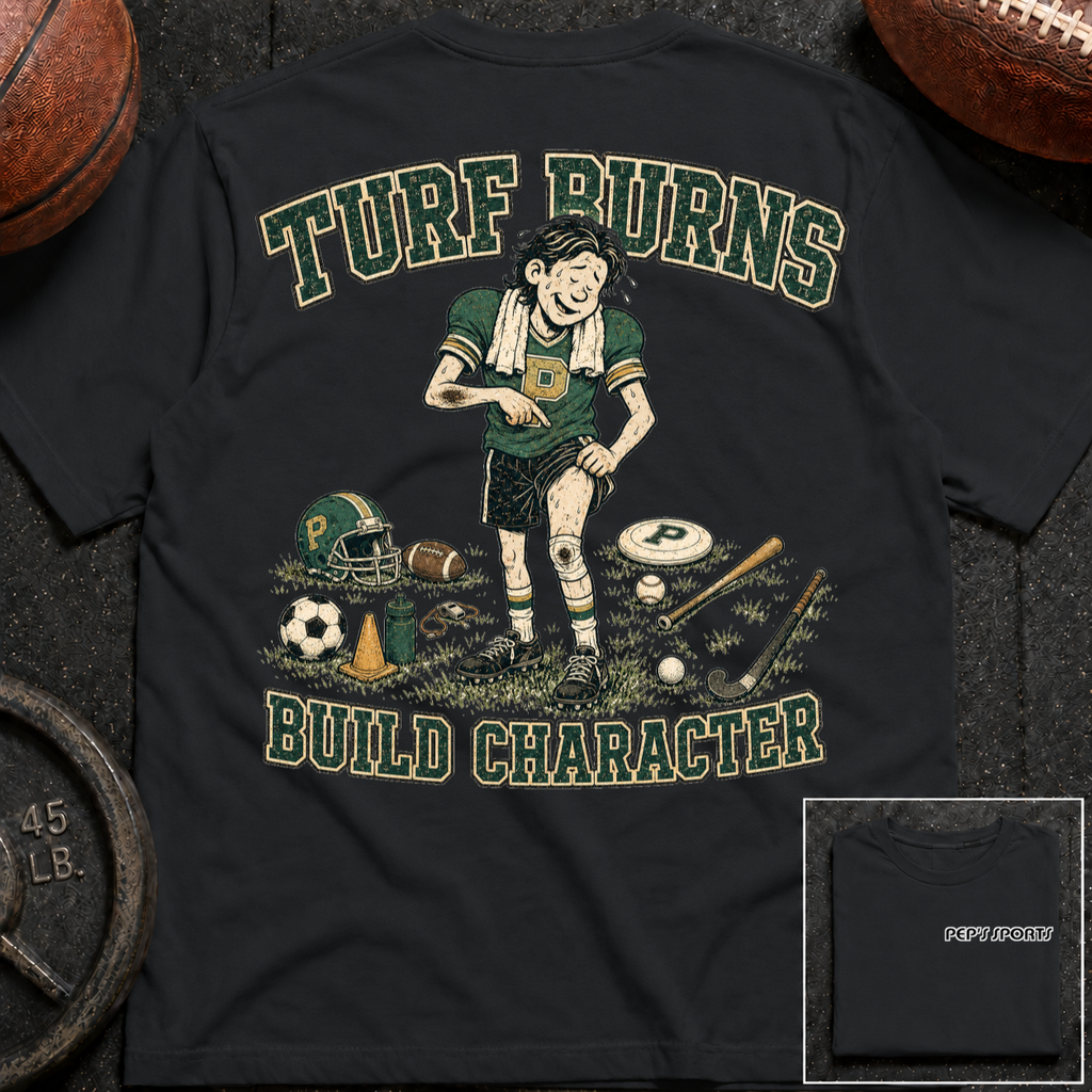 Pep - Turf Burns Build Character