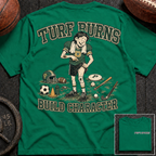 Pep - Turf Burns Build Character