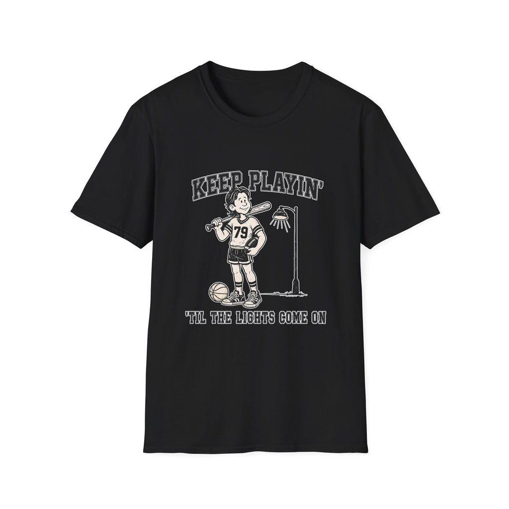 Keep Playin Til The Lights Come On - Pep T-Shirt